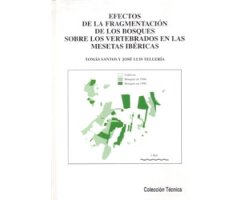 EFECTOS DE LA FRAGMENTACIÓN DE LOS BOSQUES SOBRE LOS VERTEBRADOS EN LAS MESETAS IBÉRICAS