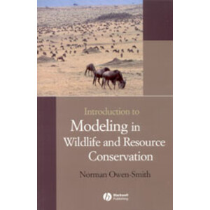 INTRODUCTION TO MODELING IN WILDLIFE AND RESOURCE CONSERVATION
