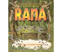 EL CICLO DE VIDA DE LA RANA