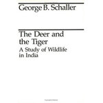 THE DEER AND THE TIGER. A STUDY OF WILDLIFE IN INDIA