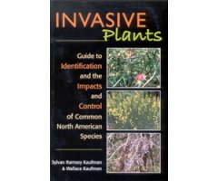 INVASIVE PLANTS. A GUIDE TO IDENTIFICATION, IMPACTS, AND CONTROL OF COMMON NORTH AMERICAN SPECIES