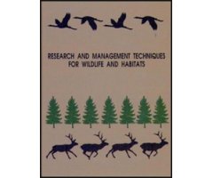 RESEARCH AND MANAGEMENT TECHNIQUES FOR WILDLIFE AND HABITATS. 5TH ED.