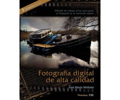 FOTOGRAFÍA DIGITAL DE ALTA CALIDAD. 4ª EDICIÓN REVISADA