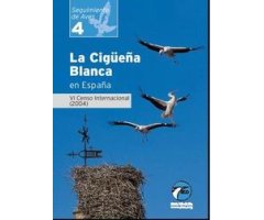 SEGUIMIENTO DE AVES 4. LA CIGÜEÑA BLANCA EN ESPAÑA. VI CENSO INTERNACIONAL