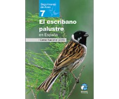 SEGUIMIENTO DE AVES 7.  EL ESCRIBANO PALUSTRE EN ESPAÑA. I CENSO NACIONAL (2005)