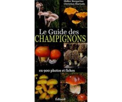 LE GUIDE DES CHAMPIGNONS EN 900 PHOTOS ET FICHES
