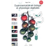 EXPÉRIMENTATION EN BIOLOGIE ET PHYSIOLOGIE VÉGÉTALES. TROIS CENTS MANIPULATIONS
