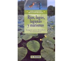 RÍOS, LAGOS, LAGUNAS Y MARISMAS. ECOGUÍA PARA DESCUBRIR LA NATURALEZA