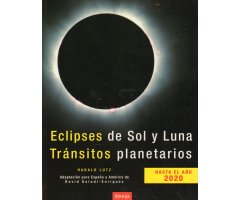 ECLIPSES DE SOL Y DE LUNA. TRÁNSITOS PLANETARIOS HASTA EL AÑO 2020