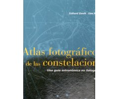 ATLAS FOTOGRÁFICO DE LAS CONSTELACIONES. UNA GUÍA ASTRONÓMICA EN FOTOGRAFÍAS