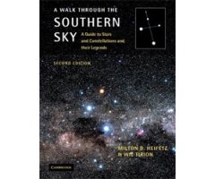 A WALK THROUGH THE SOUTHERN SKY. A GUIDE TO STARS AND CONSTELLATIONS AND THEIR LEGENDS. 