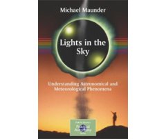 LIGHTS IN THE SKY. UNDERSTANDING ASTRONOMICAL AND METEOROLOGICAL PHENOMENA