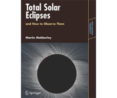 TOTAL SOLAR ECLIPSES AND HOW TO OBSERVE THEM