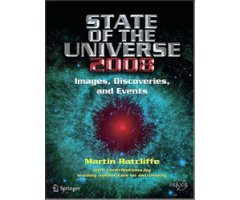 STATE OF THE UNIVERSE 2008. NEW IMAGES, DISCOVERIES AND EVENTS