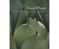 DESERT PLANTS. A CURATOR\'S INTRODUCTION TO THE HUNTINGTON DESERT GARDEN