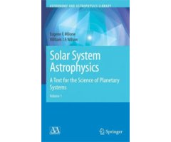 SOLAR SYSTEM ASTROPHYSICS. A TEXT FOR THE SCIENCE OF PLANETARY SYSTEMS
