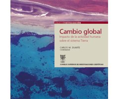 CAMBIO GLOBAL. IMPACTO DE LA ACTIVIDAD HUMANA SOBRE EL SISTEMA TIERRA 