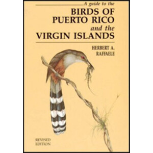 GUIDE TO THE BIRDS OF PUERTO RICO AND THE VIRGIN ISLANDS