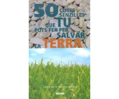 50 COSES SENZILLES QUE TU POTS FER PER SALVAR LA TERRA