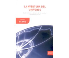 LA AVENTURA DEL UNIVERSO. DE ARISTÓTELES A LA TEORÍA DE LOS CUANTOS: UNA HISTORIA SIN FIN