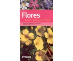 FLORES. GUÍA CLARA Y SENCILLA PARA SU IDENTIFICACIÓN