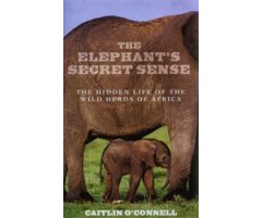 THE ELEPHANT'S SECRET SENSE. THE HIDDEN LIFE OF THE WILD HERDS OF AFRICA
