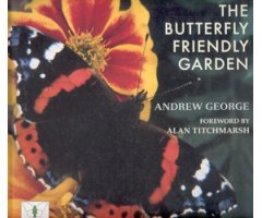 THE BUTTERFLY FRIENDLY GARDEN. MAKE YOUR GARDEN THE PERFECT PLACE FOR BUTTERFLIES
