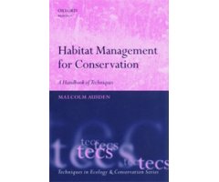 HABITAT MANAGEMENT FOR CONSERVATION. A HANDBOOK OF TECHNIQUES