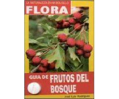 LA NATURALEZA EN MI BOLSILLO. GUÍA DE FRUTOS DEL BOSQUE