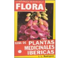 LA NATURALEZA EN MI BOLSILLO. GUÍA DE PLANTAS MEDICINALES IBÉRICAS