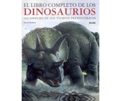 EL LIBRO COMPLETO DE LOS DINOSAURIOS. 500 ESPECIES DE LOS TIEMPOS PREHISTÓRICOS