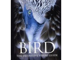 BIRD. THE DEFINITIVE VISUAL GUIDE