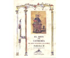 EL ARTE DE CETRERÍA. DE ARTE VENANDI CUM AVIBUS. VOL. 1