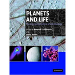 PLANETS AND LIFE. THE EMERGING SCIENCE OF ASTROBIOLOGY