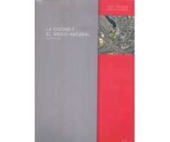 LA CIUDAD Y EL MEDIO NATURAL. 3A ED.