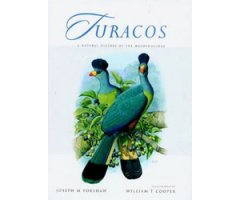 TURACOS. A NATURAL HISTORY OF THE MUSOPHAGIDAE