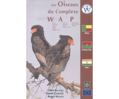 LES OISEAUX DU COMPLEXE WAP. BÉNIN. BURKINA FASO. NIGER