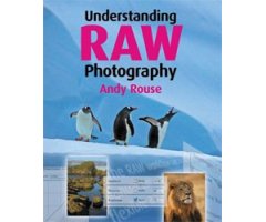 UNDERSTANDING RAW PHOTOGRAPHY
