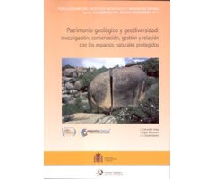 PATRIMONIO GEOLÓGICO Y GEODIVERSIDAD. INVESTIGACIÓN, CONSERVACIÓN, GESTIÓN Y RELACIÓN CON LOS ESPACIOS NATURALES PROTEGIDOS