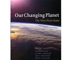 OUR CHANGING PLANET. THE VIEW FROM SPACE