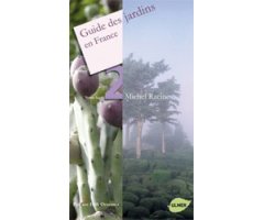 GUIDE DES JARDINS DE FRANCE. 2: TOME SUD