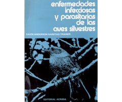 ENFERMEDADES INFECCIOSAS Y PARASITARIAS DE LAS AVES SILVESTRES