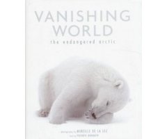 VANISHING WORLD. THE ENDANGERED ARCTIC