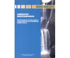 AMBIENTES MEDITERRÁNEOS. FUNCIONAMIENTO, BIODIVERSIDAD Y CONSERVACIÓN DE LOS ECOSISTEMAS MEDITERRÁNEOS 2