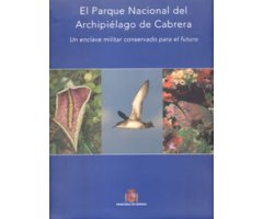 EL PARQUE NACIONAL DEL ARCHIPIÉLAGO DE CABRERA. UN ENCLAVE MILITAR CONSERVADO PARA EL FUTURO