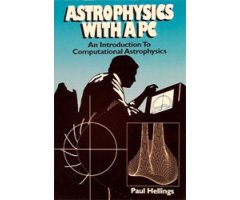 ASTROPHYSICS WITH A PC. AN INTRODUCTION TO COMPUTATIONAL ASTROPHYSICS