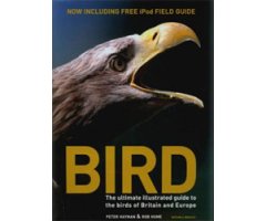 BIRD. THE ULTIMATE ILLUSTRATED GUIDE TO THE BIRDS OF BRITAIN AND EUROPE                                 