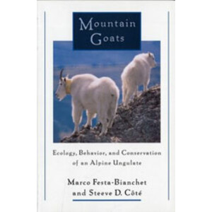 MOUNTAIN GOATS. ECOLOGY, BEHAVIOR, AND CONSERVATION ON AN ALPINE UNGULATE