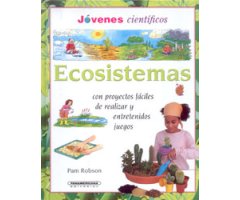 ECOSISTEMAS. CON PROYECTOS FÁCILES DE REALIZAR Y ENTRETENIDOS JUEGOS