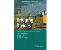 BRIDGING DIVIDES. MARITIME CANALS AND INVASION CORRIDORS SERIES: MONOGRAPHIAE BIOLOGICAE , VOL. 83